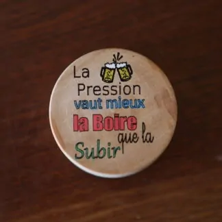 Décapsuleur gravé "La pression vaut mieux la boire que la subir"